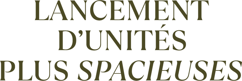 Lancement d'unités plus spacieuses